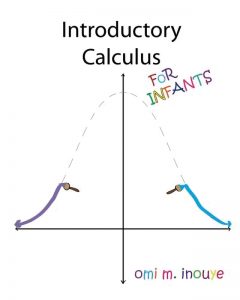 Introductory Calculus for Infants by Omi M. Inouye